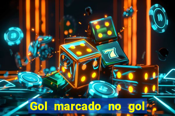 Gol marcado no gol marcado betano